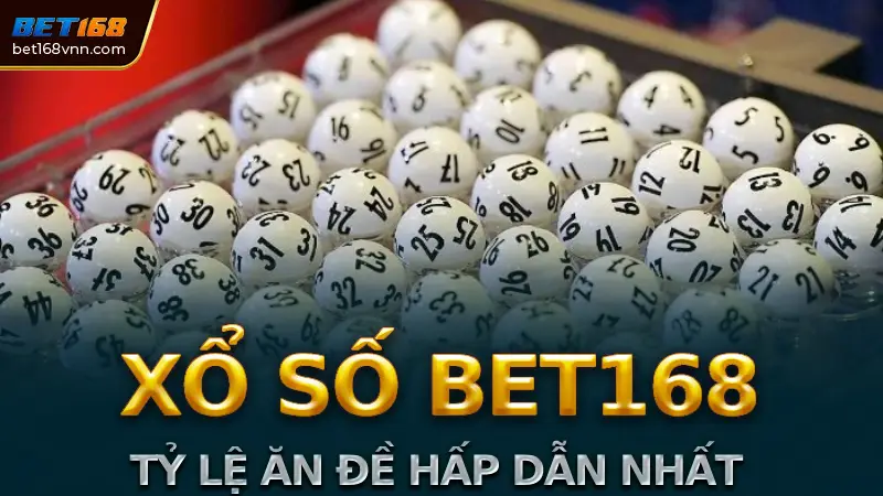 Sảnh Xổ Số Bet168: Đánh Giá Chi Tiết và Toàn Diện